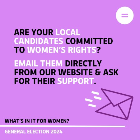 Graphic with a bright pink background and black and pink text which reads Are your local candidates committed to women's rights? Email them directly from our website & ask for their support.